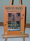 Bristol Backs: Discovering Bristol on Foot