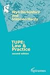 TUPE: Law & Practice: Second Edition TUPE: Law & Practice: Second Edition