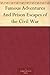 Famous Adventures And Prison Escapes of the Civil War
