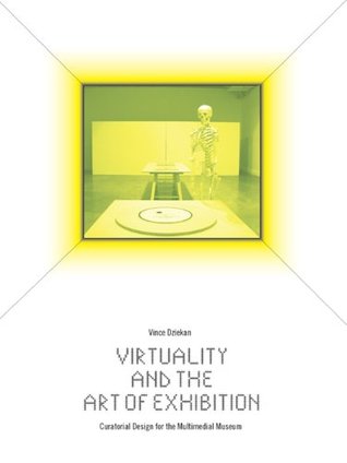 Virtuality and the Art of Exhibition (Kindle Edition)
