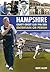 Hampshire County Cricket Club 1946 - 2006: Entertain or Perish
