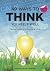 49 Ways to Think Yourself W...