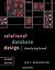 Relational Database Design Clearly Explained (The Morgan Kaufmann Series in Data Management Systems)