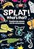 Splat! What's That?.