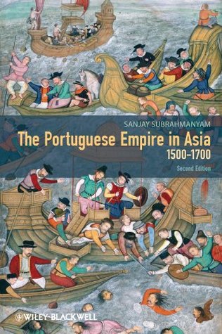 The Portuguese Empire in Asia, 1500-1700: A Political and Economic History (Kindle Edition)