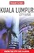 Insight City Guides: Kuala Lumpur