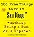 100 Free Things to do in San Diego* While Avoiding Bums and Hipsters