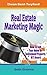 Real Estate Marketing Magic (The Ultimate Marketing Magician Series Book 2)