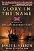 Glory in the Name by James L. Nelson