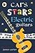 Cars, Stars, Electric Guitars