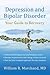 Depression and Bipolar Disorder: Your Guide to Recovery