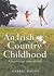 An Irish Country Childhood  by Marrie Walsh