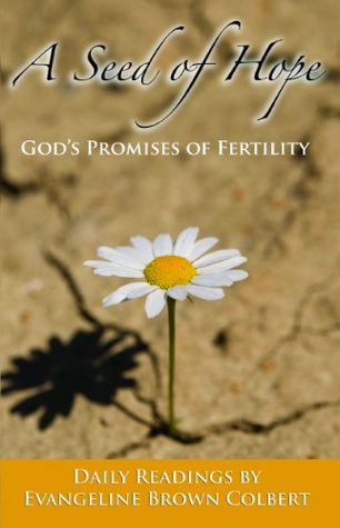 A Seed of Hope---God's Promises of Fertility (Kindle Edition)