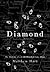 Diamond: The History of a Cold-Blooded Love Affair