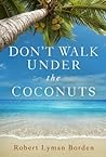 Don't Walk Under the Coconuts