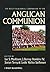 The Wiley-Blackwell Companion to the Anglican Communion by Ian S. Markham