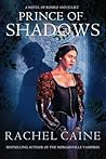 Prince of Shadows by Rachel Caine