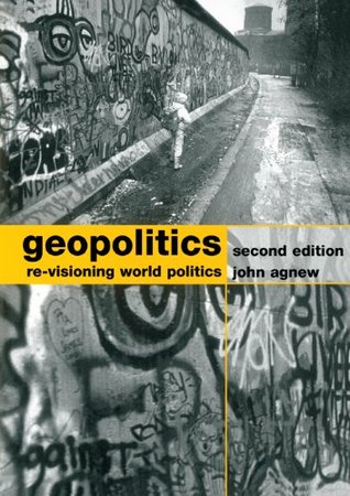 Geopolitics: Re-Visioning World Politics (Kindle Edition)
