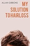 My Solution To Hairloss