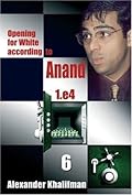 Opening for White According to Anand 1.e4 6