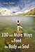 100 and More Ways to Feed t...