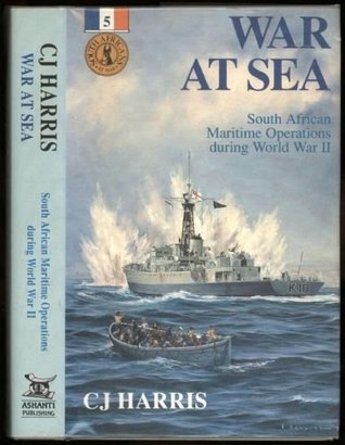 War at sea: South African maritime operations during World War II (South Africans at War)