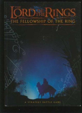 The Lord of the Rings: The Fellowship of the Ring. A Strategy Battle Game (Paperback)