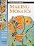 Step-by-step Crafts: Making Mosaics (Step-by-step Crafts)