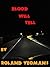 BLOOD WILL TELL