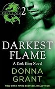 Darkest Flame: Part 2: A Dark King Novel in Four Parts