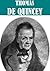 The Essential Thomas De Quincey Collection (100+ works) [Illustrated]