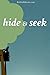 Hide And Seek (Baby book, Bed time stories for ahildren ages 3-5, Preschool Books)