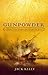 Gunpowder: A History of the Substance that Changed the World