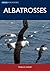 Albatrosses (Australian Natural History Series)
