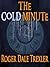 The Cold Minute