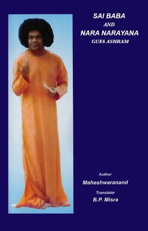 Sai Baba and Nara Narayana Gufa Ashram