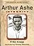 Arthur Ashe: Integrity (Sports Virtues Book 7)