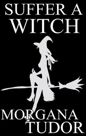 Suffer A Witch (Trial of the Witch Series)