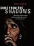 Come from the Shadows: The Long and Lonely Struggle for Peace in Afghanistan