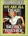 We Are All Dead