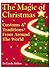 The Magic Of Christmas - Customs & Traditions from Around the World