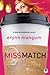 Miss Match by Erynn  Mangum