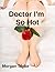 Doctor I'm So Hot