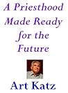 A Priesthood Made...