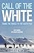 Call of the White by Felicity Aston