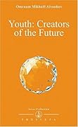 Youth, Creators of the Future