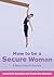 How To Be A Secure Woman
