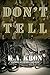 Don't Tell by K.A. Kron