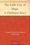 The Little City of Hope A Christmas Story The Little City of Hope A Christmas Story