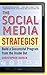 The Social Media Strategist: Build a Successful Program from the Inside Out